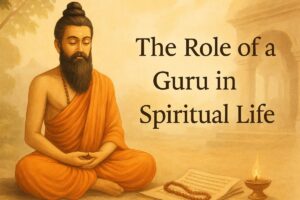 Role of a Guru in Spiritual Life